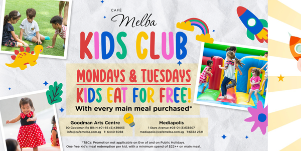 Cafe Melba- Kids Eat Free*!