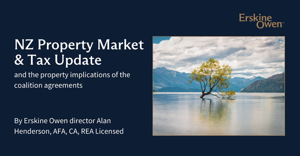 NZ Property Market & Tax Update by Alan Henderson of Erskine Owen