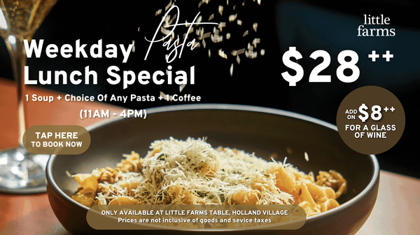 Little Farms Table @ Holland Village: Weekday Lunch Special